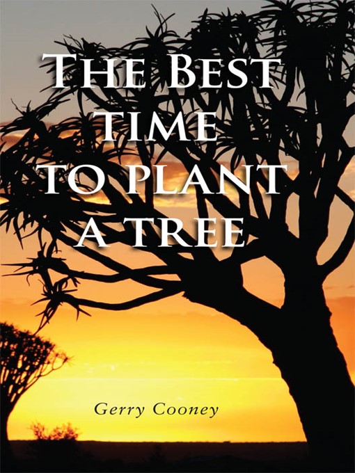 Title details for The Best Time to Plant a Tree by Gerry Cooney - Available